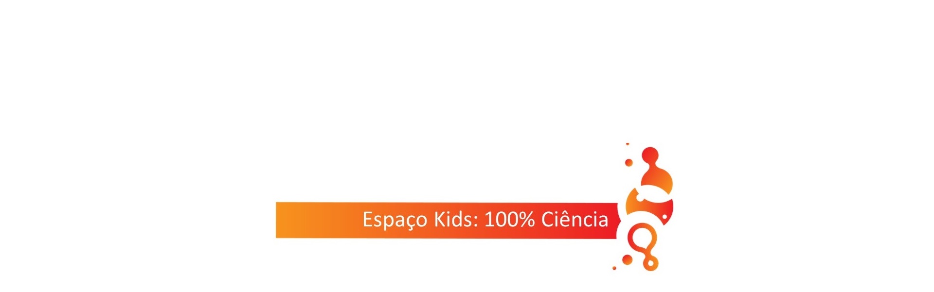 Espao Kids: 100 Cincia