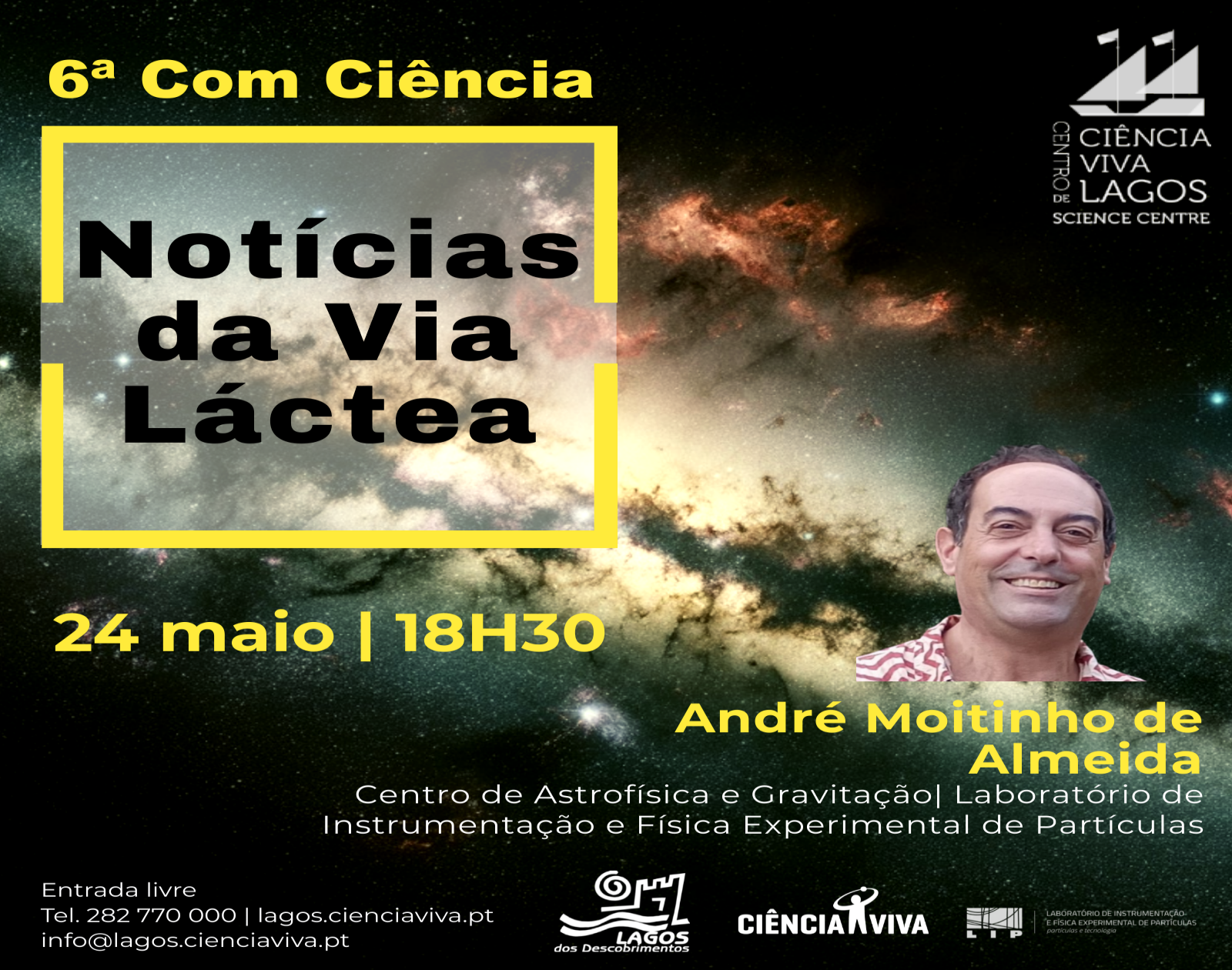 6. com Cincia | _Notcias da Via Lctea_ - Andr Moitinho de Almeida | 24 de maio| 18h30