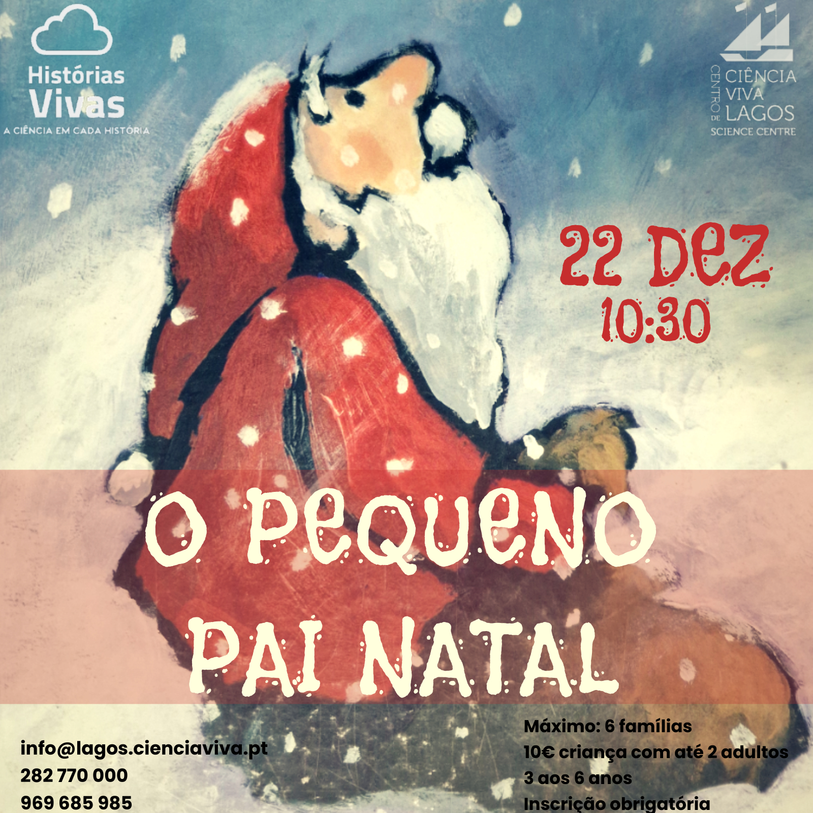 Histrias Vivas| 22 dezembro s 10h30| O Pequeno Pai Natal